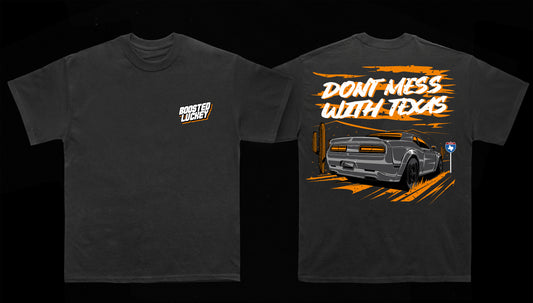 Don’t Mess With Texas T-Shirt - BOOSTED LUCKEY