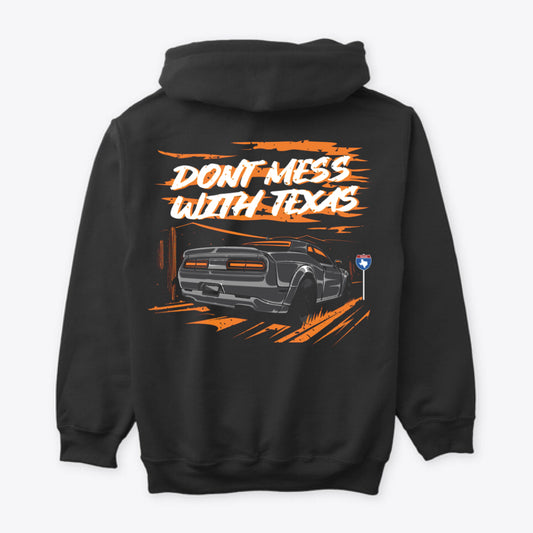 Don’t Mess With Texas Hoodie! - BOOSTED LUCKEY